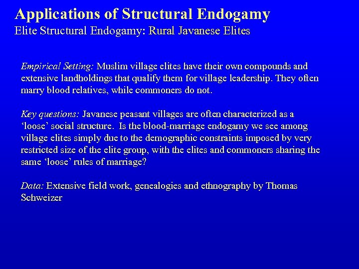 Applications of Structural Endogamy Elite Structural Endogamy: Rural Javanese Elites Empirical Setting: Muslim village