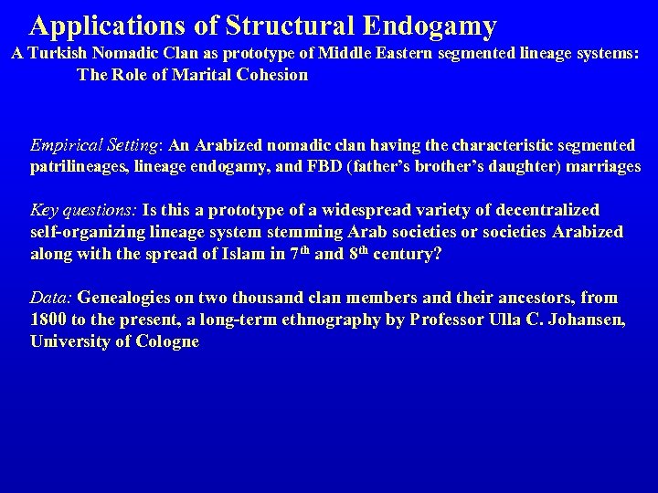 Applications of Structural Endogamy A Turkish Nomadic Clan as prototype of Middle Eastern segmented