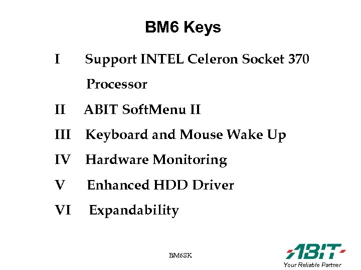 BM 6 Keys I Support INTEL Celeron Socket 370 Processor II ABIT Soft. Menu