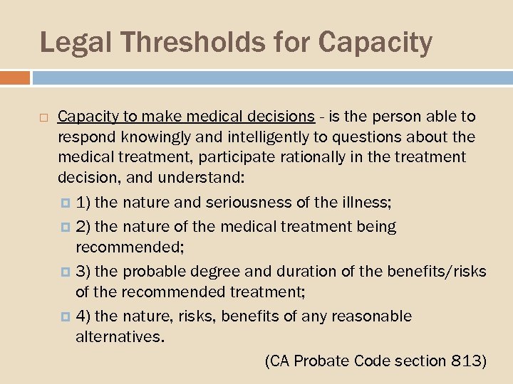 Legal Thresholds for Capacity to make medical decisions - is the person able to