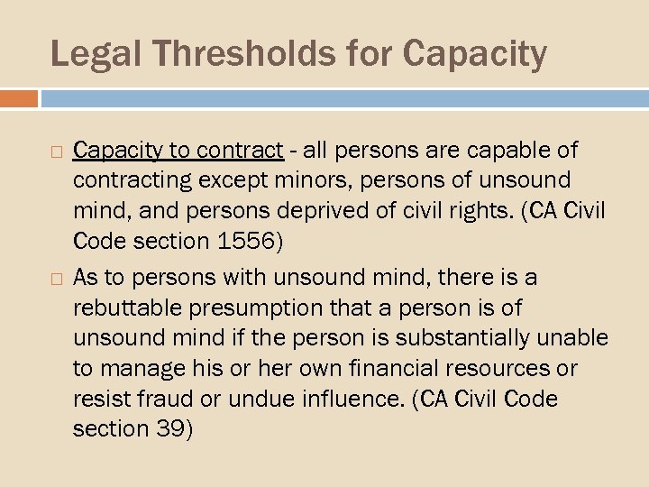 Legal Thresholds for Capacity to contract - all persons are capable of contracting except