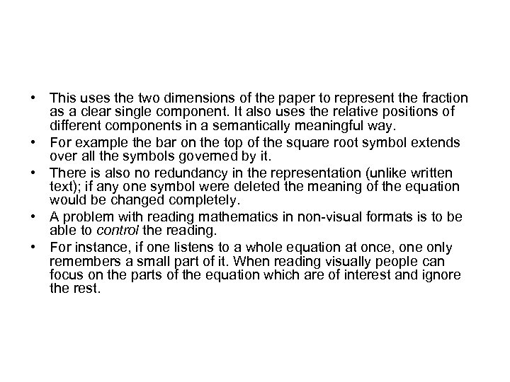  • This uses the two dimensions of the paper to represent the fraction