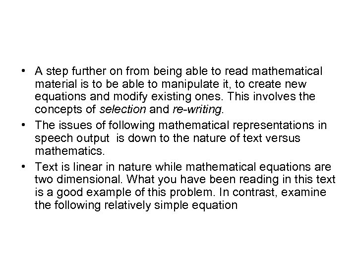  • A step further on from being able to read mathematical material is