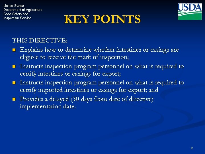 United States Department of Agriculture, Food Safety and Inspection Service KEY POINTS THIS DIRECTIVE: