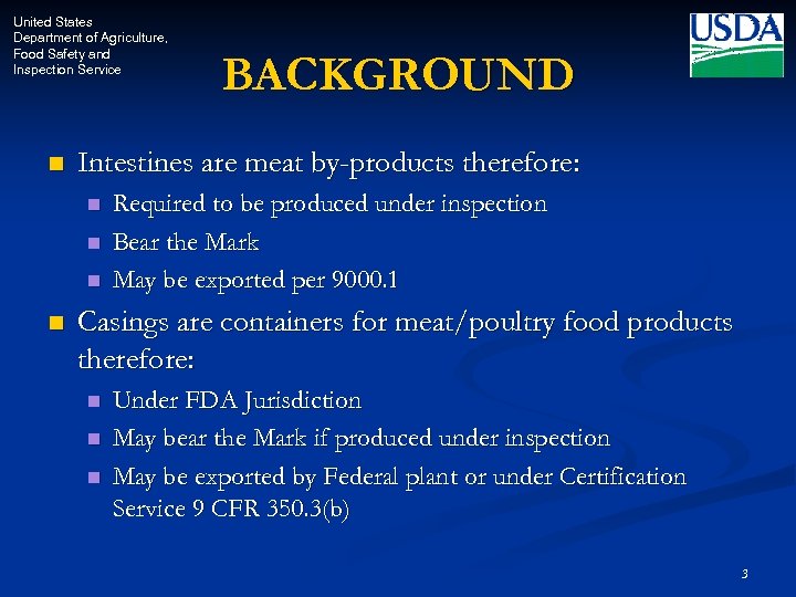 United States Department of Agriculture, Food Safety and Inspection Service n Intestines are meat