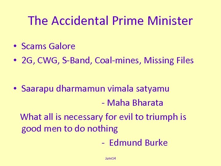 The Accidental Prime Minister • Scams Galore • 2 G, CWG, S-Band, Coal-mines, Missing