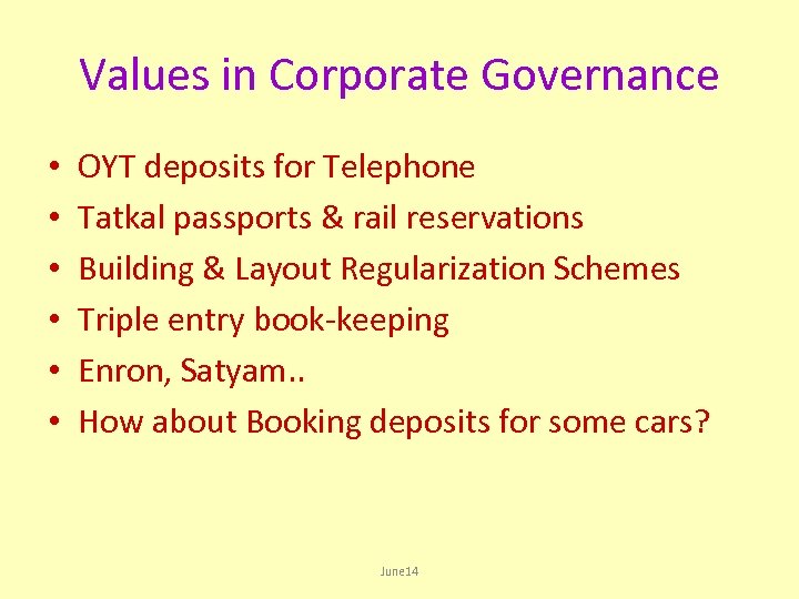 Values in Corporate Governance • • • OYT deposits for Telephone Tatkal passports &