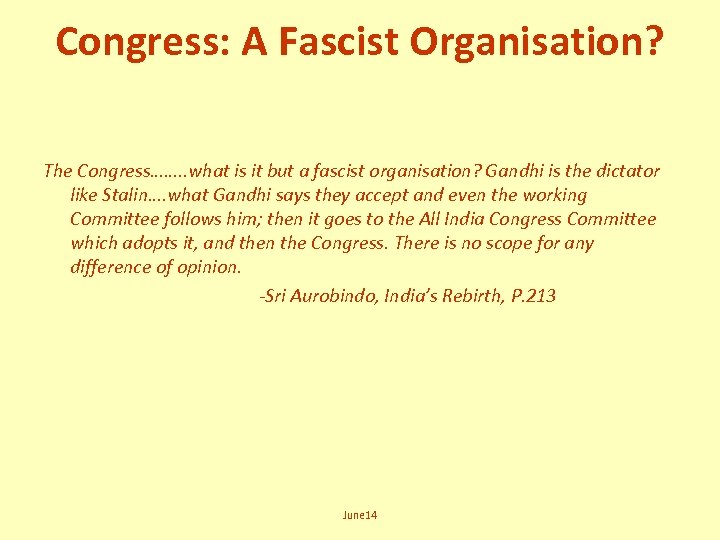 Congress: A Fascist Organisation? The Congress……. . what is it but a fascist organisation?