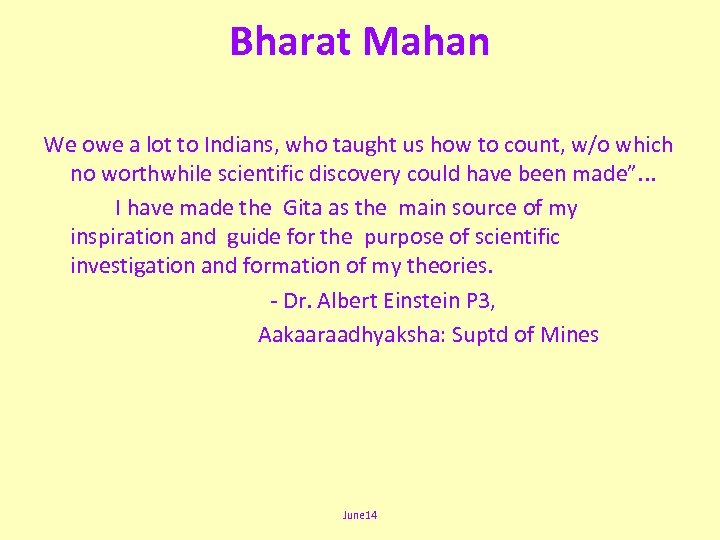 Bharat Mahan We owe a lot to Indians, who taught us how to count,