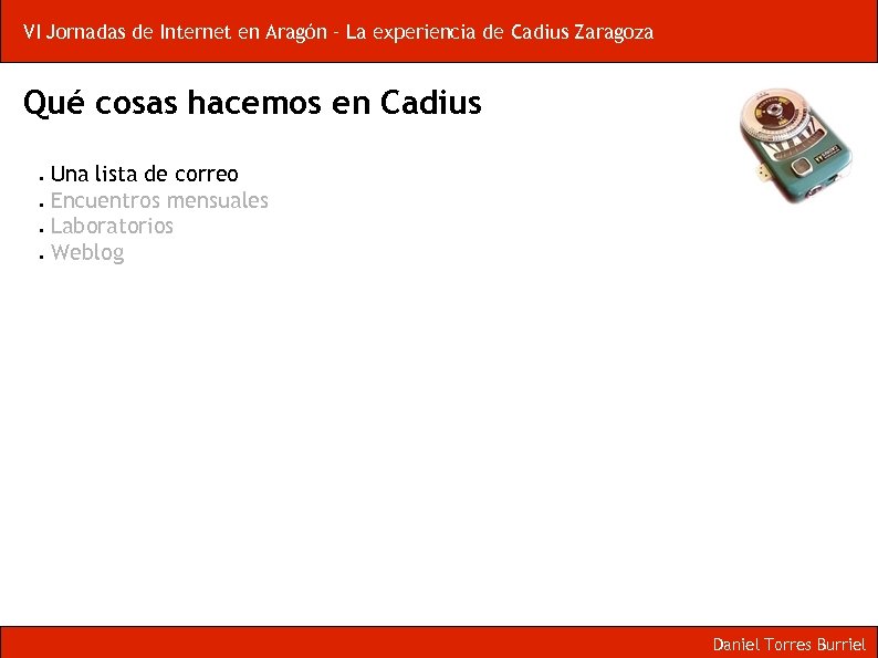 VI Jornadas de Internet en Aragón – La experiencia de Cadius Zaragoza Qué cosas