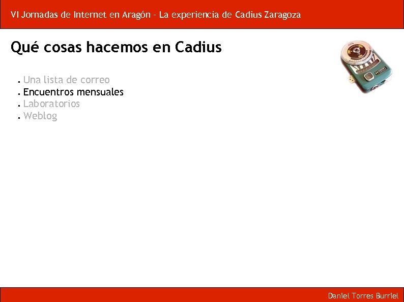 VI Jornadas de Internet en Aragón – La experiencia de Cadius Zaragoza Qué cosas