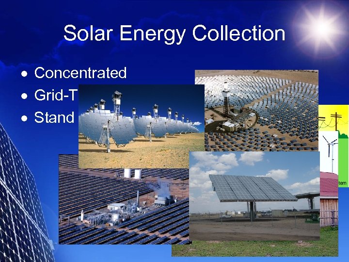 Solar Energy Collection Concentrated Grid-Tied PV Systems Stand Alone – Off the Grid 