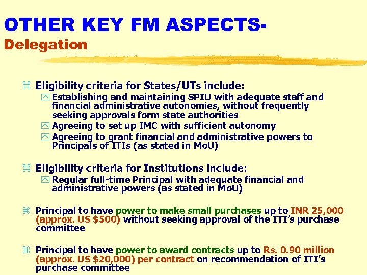 OTHER KEY FM ASPECTSDelegation z Eligibility criteria for States/UTs include: y Establishing and maintaining