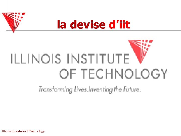  la devise d’iit Illinois Institute of Technology 