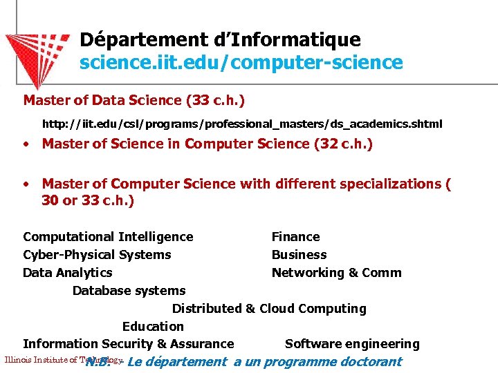 Département d’Informatique science. iit. edu/computer-science Master of Data Science (33 c. h. ) http: