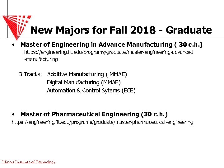 New Majors for Fall 2018 - Graduate • Master of Engineering in Advance Manufacturing