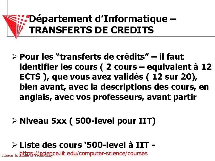 Département d’Informatique – TRANSFERTS DE CREDITS Ø Pour les “transferts de crédits” – il