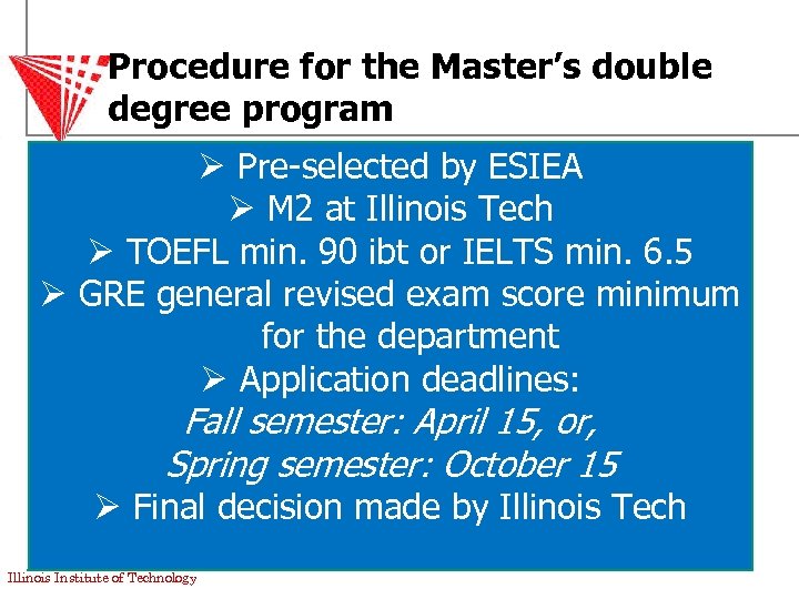 Procedure for the Master’s double degree program Ø Pre-selected by ESIEA Ø M 2