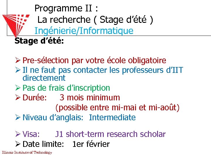 Programme II : La recherche ( Stage d’été ) Ingénierie/Informatique Stage d’été: Ø Pre-sélection