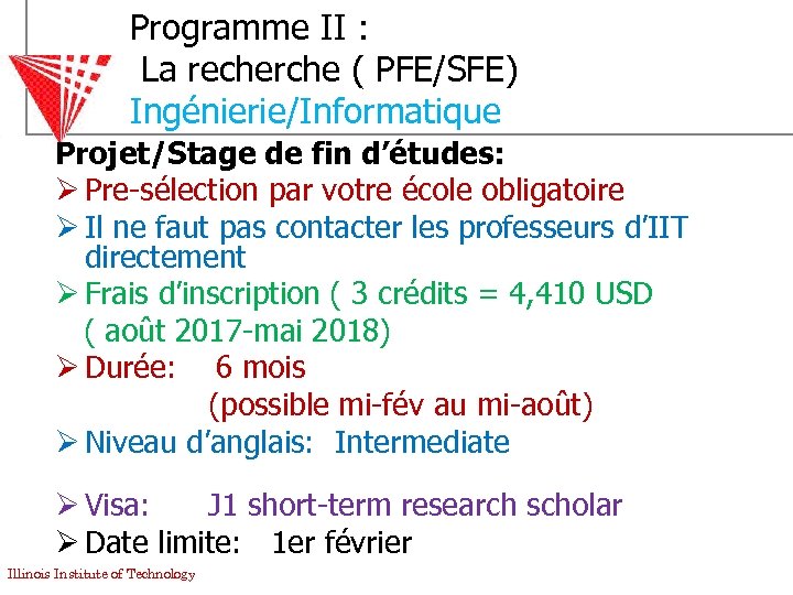 Programme II : La recherche ( PFE/SFE) Ingénierie/Informatique Projet/Stage de fin d’études: Ø Pre-sélection