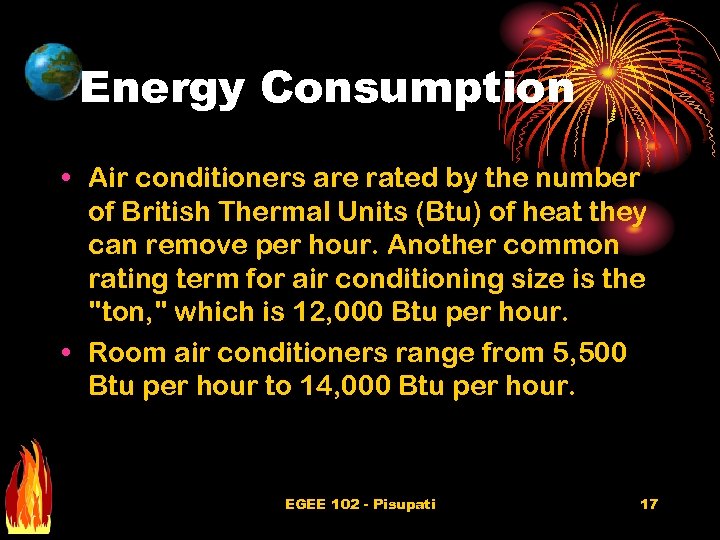 Energy Consumption • Air conditioners are rated by the number of British Thermal Units