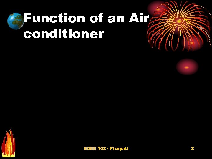 Function of an Air conditioner EGEE 102 - Pisupati 2 