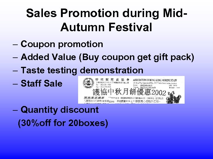 Sales Promotion during Mid. Autumn Festival – – Coupon promotion Added Value (Buy coupon