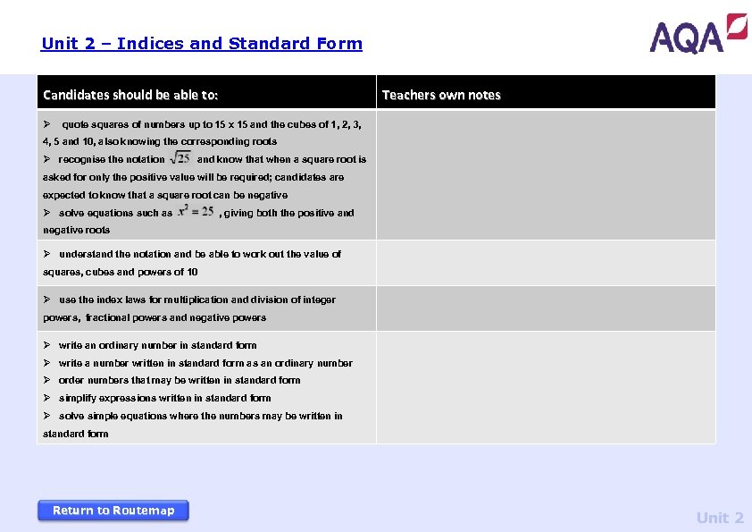 Unit 2 – Indices and Standard Form Candidates should be able to: ØCandidates should