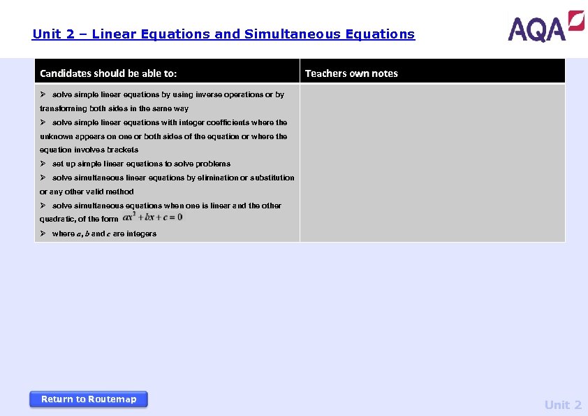 Unit 2 – Linear Equations and Simultaneous Equations Candidates should be able to: Teachers