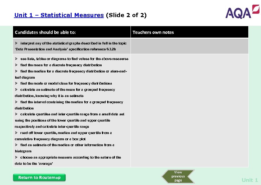 Unit 1 – Statistical Measures (Slide 2 of 2) Candidates should be able to: