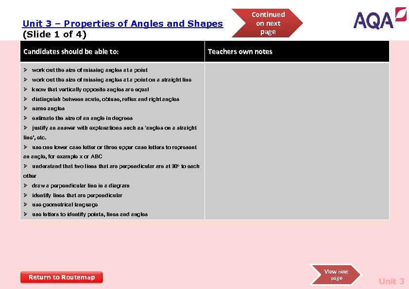 Unit 3 – Properties of Angles and Shapes (Slide 1 of 4) Candidates should