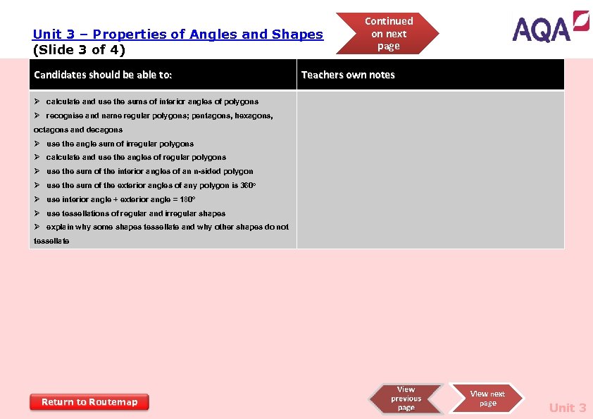 Unit 3 – Properties of Angles and Shapes (Slide 3 of 4) Candidates should