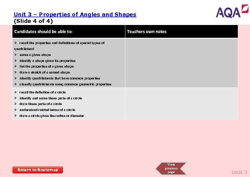 Unit 3 – Properties of Angles and Shapes (Slide 4 of 4) Candidates should