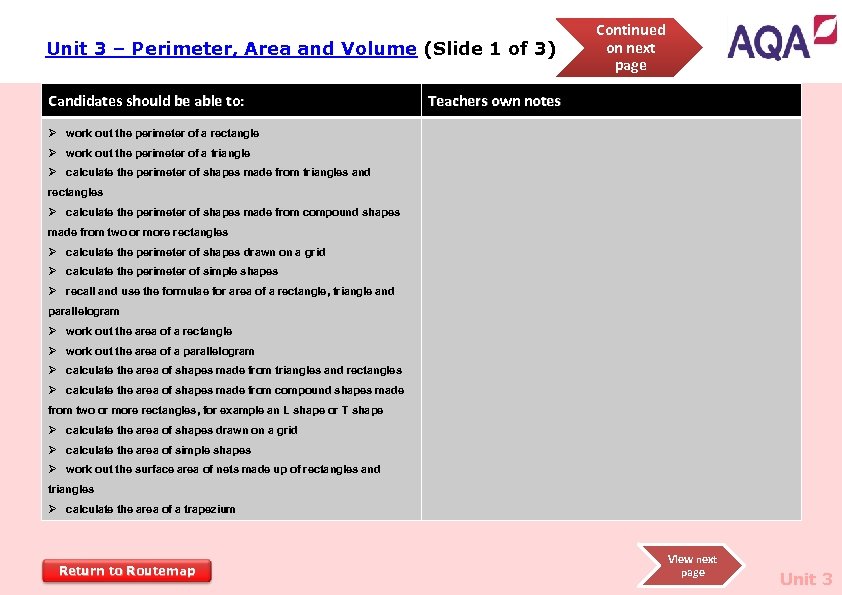 Unit 3 – Perimeter, Area and Volume (Slide 1 of 3) Candidates should be