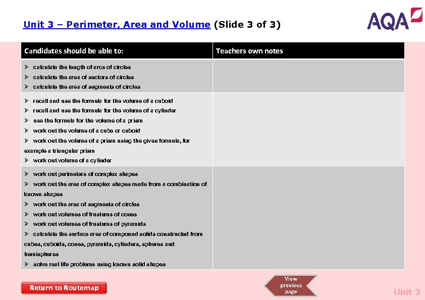 Unit 3 – Perimeter, Area and Volume (Slide 3 of 3) Candidates should be