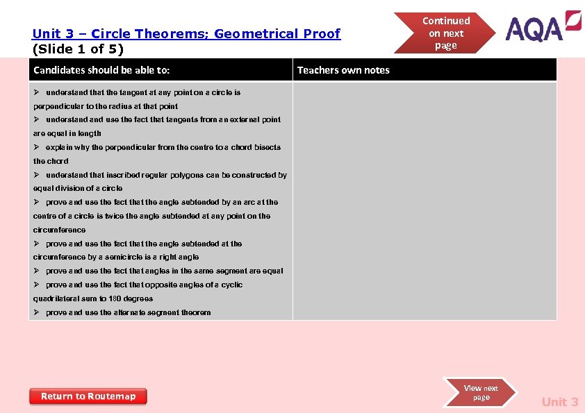 Unit 3 – Circle Theorems; Geometrical Proof (Slide 1 of 5) Candidates should be
