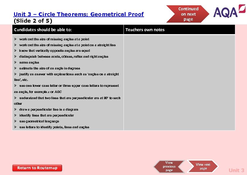 Unit 3 – Circle Theorems; Geometrical Proof (Slide 2 of 5) Candidates should be