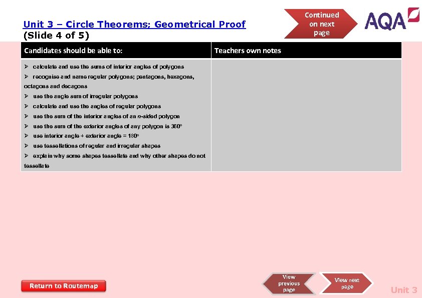 Unit 3 – Circle Theorems; Geometrical Proof (Slide 4 of 5) Candidates should be