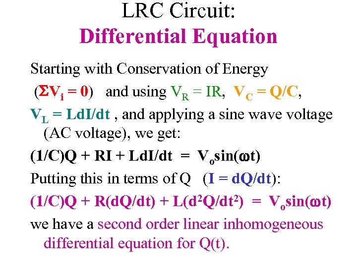 LRC Circuit: Differential Equation Starting with Conservation of Energy (SVi = 0) and using