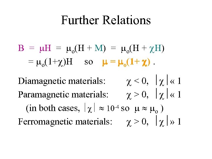 Further Relations B = H = o(H + M) = o(H + H) =