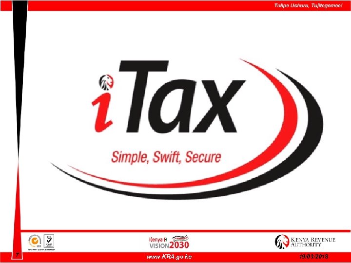 7 www. KRA. go. ke 19/03/2018 