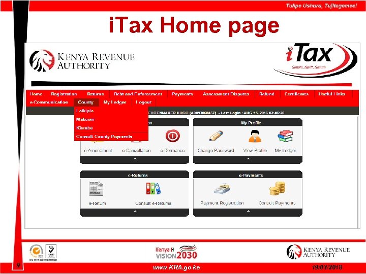 i. Tax Home page 9 www. KRA. go. ke 19/03/2018 