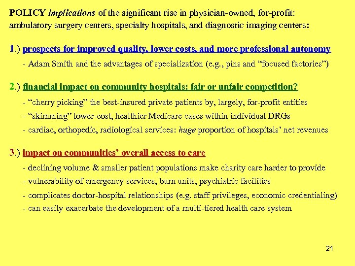 POLICY implications of the significant rise in physician-owned, for-profit: ambulatory surgery centers, specialty hospitals,