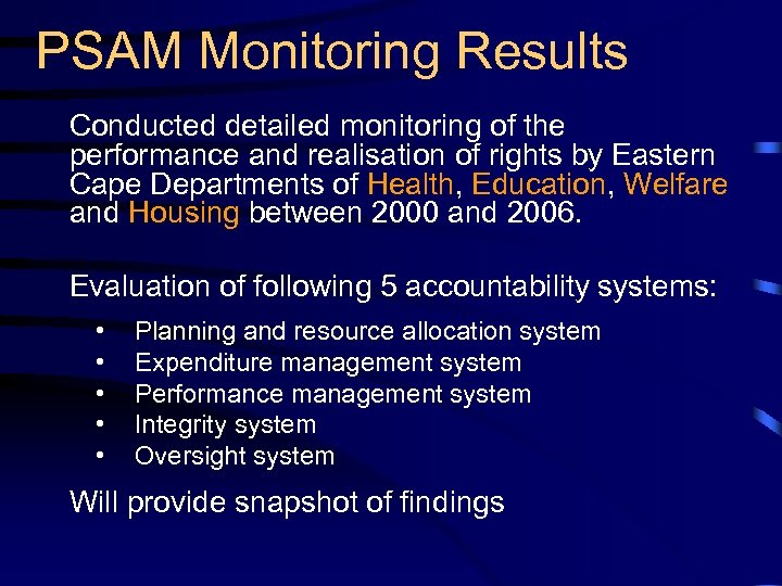 PSAM Monitoring Results Conducted detailed monitoring of the performance and realisation of rights by