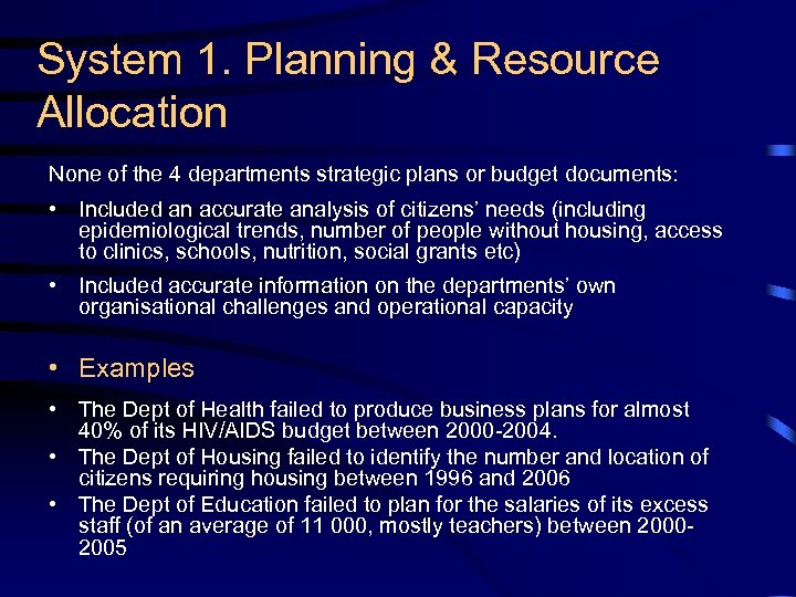 System 1. Planning & Resource Allocation None of the 4 departments strategic plans or