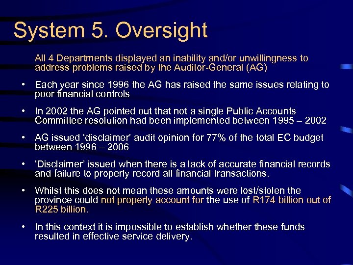 System 5. Oversight All 4 Departments displayed an inability and/or unwillingness to address problems