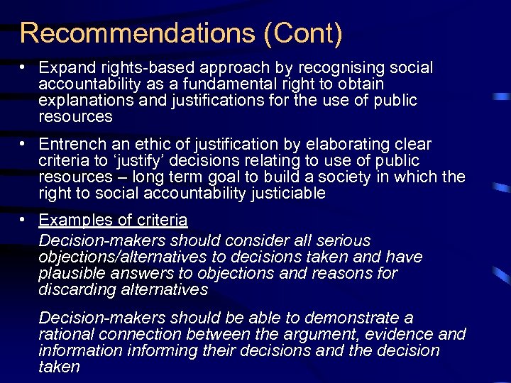 Recommendations (Cont) • Expand rights-based approach by recognising social accountability as a fundamental right