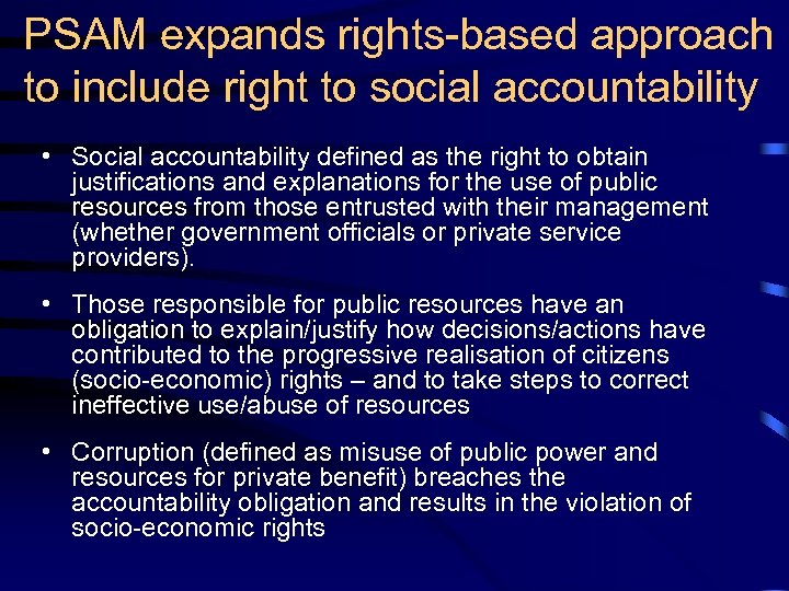 PSAM expands rights-based approach to include right to social accountability • Social accountability defined