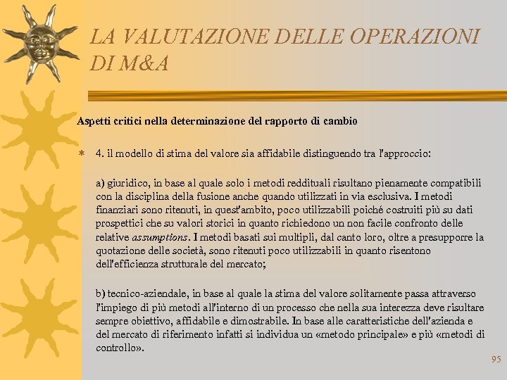 LA VALUTAZIONE DELLE OPERAZIONI DI M&A Aspetti critici nella determinazione del rapporto di cambio