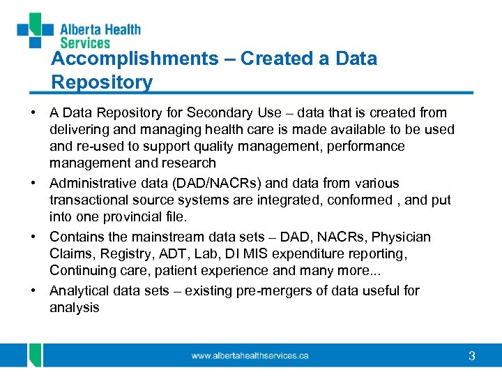 Accomplishments – Created a Data Repository • A Data Repository for Secondary Use –